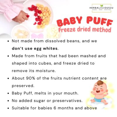 Freeze Dried Baby Puff is not made from dissolved beans, and we don’t use egg whites. Suitable for babies 6 months and above.